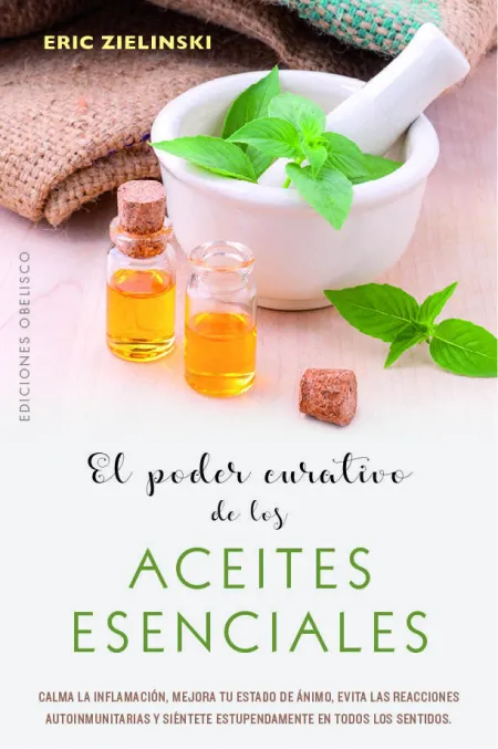 El Poder Curativo de los Aceites Esenciales