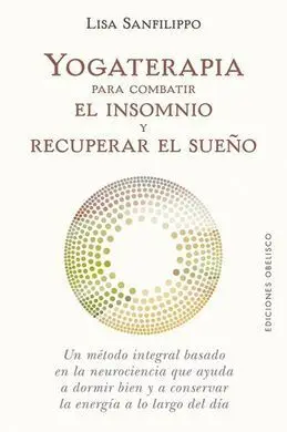 Yogaterapia para Combatir el Insomnio y Recuperar el Sueño