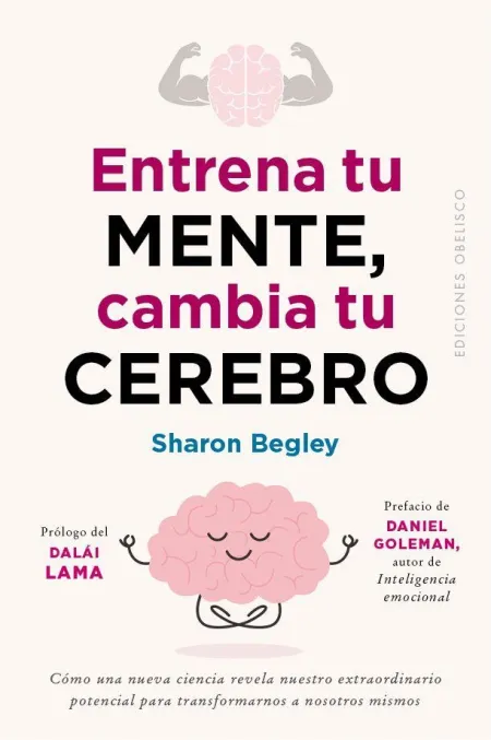 Entrena tu Mente, Cambia tu Cerebro