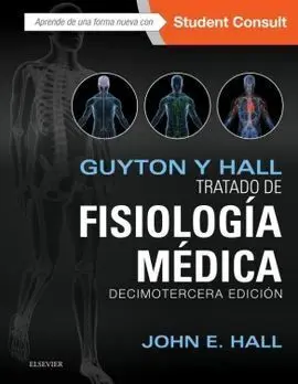 Guyton y Hall. Tratado de Fisiología Médica + Studentconsult (13ª Ed. )