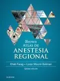 Brown. Atlas de Anestesia Regional (5ª Ed. 2017)