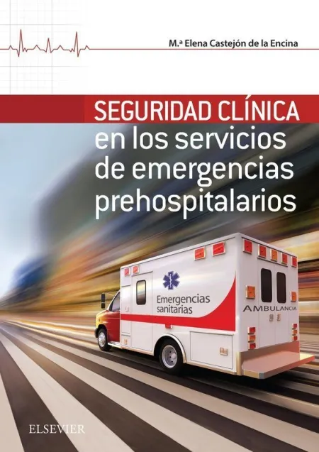 Seguridad Clínica en los Servicios de Emergencias Prehospitalarios