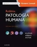 Robbins. Patología Humana + Studentconsult (10ª Ed. )