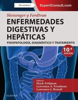 Sleisenger y Fordtran. Enfermedades Digestivas y Hepáticas + Expertconsult (10ª