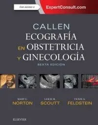Callen. Ecografía en Obstetricia y Ginecología + Expertconsult (6ª Ed. )