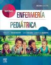 WONG. ENFERMERÍA PEDIÁTRICA 10ª ED.