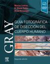 GRAY. GUÍA FOTOGRÁFICA DE DISECCIÓN DEL CUERPO HUMANO (2ª ED.)