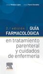 GUÍA FARMACOLÓGICA EN TRATAMIENTO PARENTERAL Y CUIDADOS DE ENFERMERÍA