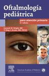 OFTALMOLOGÍA PEDIÁTRICA PARA ATENCIÓN PRIMARIA (4ª ED.)