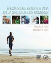 EFECTOS DEL ESTILO DE VIDA EN LA SALUD DE LOS HOMBRES