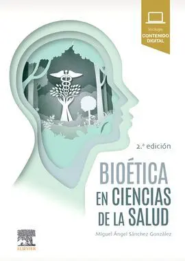 Bioética en Ciencias de la Salud (2ª Ed. )