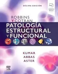 Robbins y Cotran. Patología Estructural y Funcional