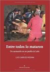 ENTRE TODOS LO MATARON