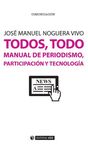 TODOS, TODO MANUAL DE PERIODISMO PARTICIPACION Y TECNOLOGIA