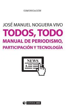Todos, Todo Manual de Periodismo Participacion y Tecnologia