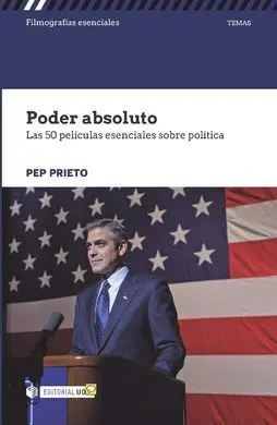 Poder Absoluto. Las 50 Películas Esenciales Sobre Política