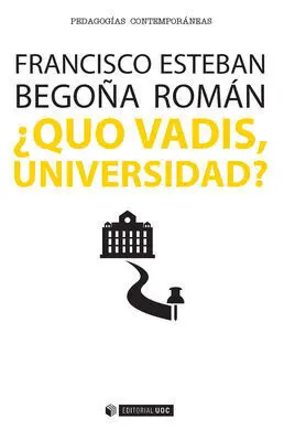 ¿Quo Vadis, Universidad?