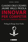 INNOVAR PER COMPETIR. REPTES, EINES I ESTRATÈGIES EMPRESARIALS