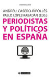 PERIODISTAS Y POLITICOS EN ESPAÑA