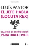 EL JEFE HABLA (LOCUTA REX)