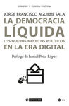 DEMOCRACIA LIQUIDA, LA/LOS NUEVOS MODELOS POLITICO