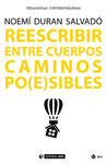 REESCRIBIR ENTRE CUERPOS CAMINOS PO(E)SIBLES