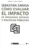 COMO EVALUAR EL IMPACTO DE PROGRAMAS SOCIALES Y POLÍTICAS PÚBLICAS