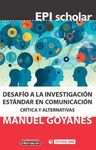 DESAFÍO A LA INVESTIGACIÓN ESTÁNDAR EN COMUNICACIÓN