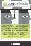 ESTUDIOS UNIVERSITARIOS ESPECIALIZADOS EN COMUNICACIÓN EN ESPAÑA