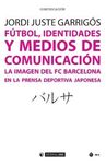 FÚTBOL, IDENTIDADES Y MEDIOS DE COMUNICACIÓN