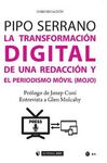 LA TRANSFORMACIÓN DIGITAL DE UNA REDACCIÓN Y EL PERIODISMO MÓVIL (MOJO) 