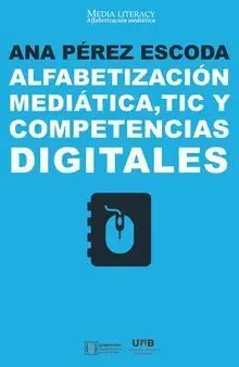Alfabetización Mediática, Tic y Competencias Digitales