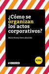 ¿CÓMO SE ORGANIZAN LOS ACTOS CORPORATIVOS?