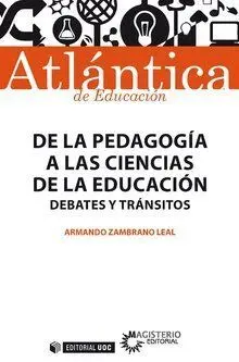 De la Pedagogia a las Ciencias de la Educacion Debates y Tr