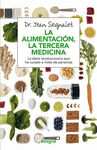 LA ALIMENTACION, LA TERCERA MEDICINA (3ª ED.)