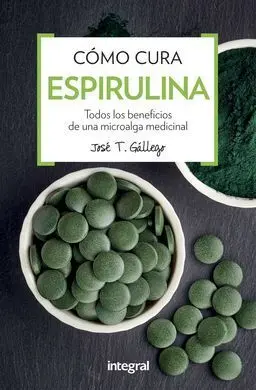 Cómo Cura la Espirulina