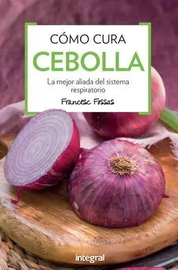 Cómo Cura la Cebolla