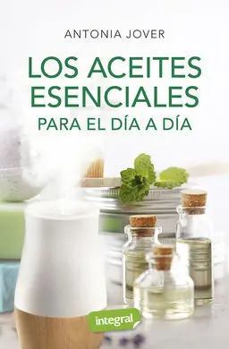 Los Aceites Esenciales para el Día a Día