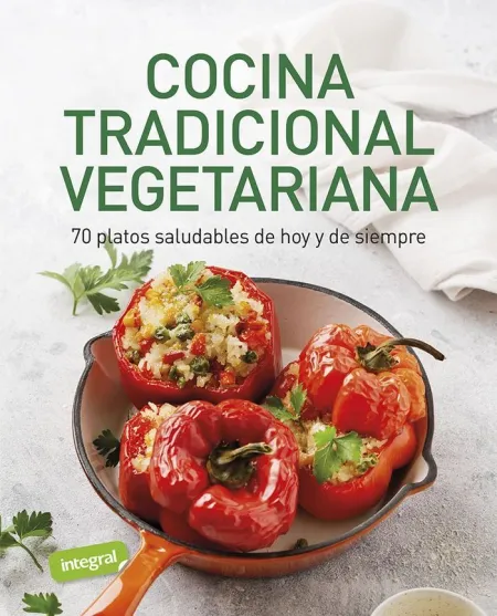 Cocina Tradicional Vegetariana - 70 Platos Saludab