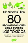 80 RECOMENDACIONES PARA EVITAR LOS TÓXICOS