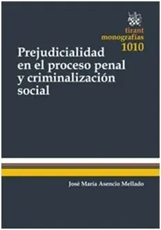 Prejudiacilidad en Proceso Penal y Criminalizacion Social