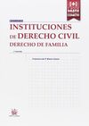 INSTITUCIONES DE DERECHO CIVIL DERECHO DE FAMILIA 2ª EDICIÓN 2015