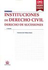INSTITUCIONES DE DERECHO CIVIL DERECHO DE SUCESIONES 2ª EDICIÓN 2015