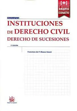 Instituciones de Derecho Civil Derecho de Sucesiones 2ª Edición 2015