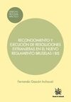 RECONOCIMIENTO Y EJECUCIÓN DE RESOLUCIONES EXTRANJERAS EN EL NUEVO REGLAMENTO BR