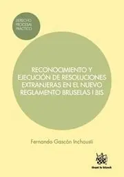 Reconocimiento y Ejecución de Resoluciones Extranjeras en el Nuevo Reglamento Br