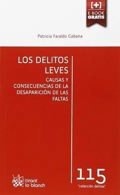 Los Delitos Leves: Causas y Consecuencias de la Desaparición de las Faltas