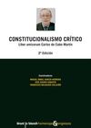 CONSTITUCIONALISMO CRITICO (LIBER AMICORUM CARLOS DE CABO MARTIN ) 2ª ED.