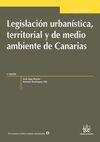 LEGISLACIÓN URBANÍSTICA, TERRITORIAL Y DE MEDIO AMBIENTE DE CANARIAS
