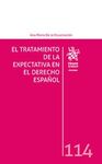 EL TRATAMIENTO DE LA EXPECTATIVA EN EL DERECHO ESPAÑOL